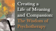 creating a life of meaning and compassion, psychotherapy, robert firestone, The Glendonassociation